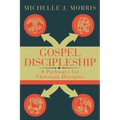Gospel Discipleship Participant Guide: 4 Pathways for Christian Disciples
