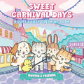 Sweet Carnival Days: A Cute & Cozy Coloring Book for Adults and Teens with Muffin and Friends For Relaxation and Stress Relief
