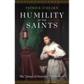 Humility of the Saints: The Litany of Humility Made Flesh