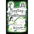 The Ragtag Resistance: The Curse of the Tribe: Part 4