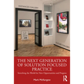 The Next Generation of Solution Focused Practice: Stretching the World for New Opportunities and Progress