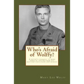 Who's Afraid of Wolffy?: A Sister's Struggle to Make Sense of Her Estranged Vietnam Vet Brother's Reclusion and Murder
