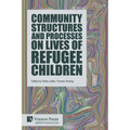 Community Structures and Processes on Lives of Refugee Children