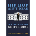 Hip Hop Ain't Dead: It's Livin' in the White House