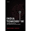 India Tomorrow: Conversations with the Next Generation of Political Leaders