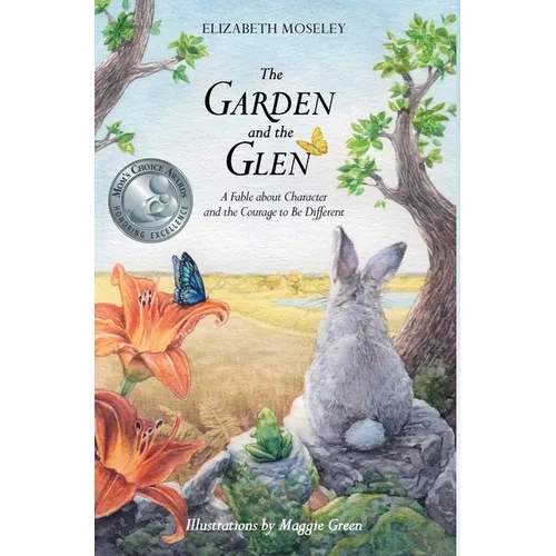 The Garden and the Glen: A Fable about Character and the Courage to Be Different