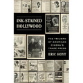 Ink-Stained Hollywood: The Triumph of American Cinema's Trade Press