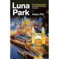 Luna Park: The Intriguing Story of Sydney's Famous Fun Park