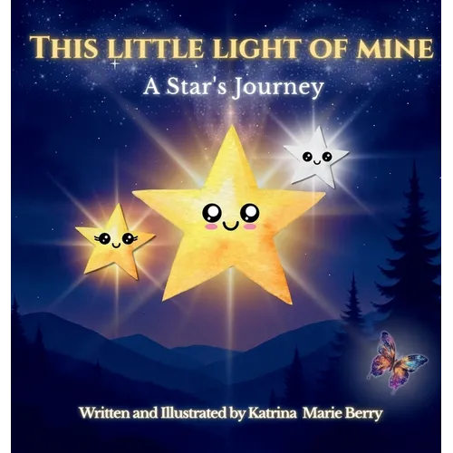 This Little Light of Mine: A Star's Journey
