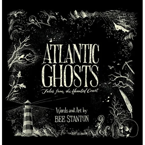 Atlantic Ghosts: Tales from the Haunted Coast (New Edition)
