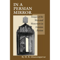 In a Persian Mirror: Images of the West and Westerners in Iranian Fiction