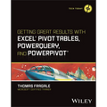Getting Great Results with Excel Pivot Tables, Powerquery and Powerpivot