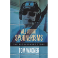 All About Spoonerisms: The Backassward Story