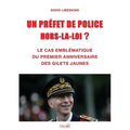 Un Prefet de Police Hors-La-Loi ?: Le cas emblématique du premier anniversaire des Gilets jaunes