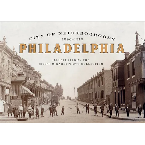 City of Neighborhoods: Philadelphia, 1890-1910
