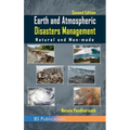 Earth and Atmospheric Disaster Management Natural and Man-made: Natural and Man-made