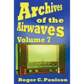 Archives of the Airwaves Vol. 7