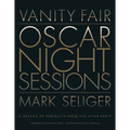 Vanity Fair: Oscar Night Sessions: A Decade of Portraits from the After-Party
