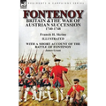 Fontenoy, Britain & The War of Austrian Succession, 1740-1748, With a Short Account of the Battle of Fontenoy