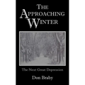 The Approaching Winter: The Next Great Depression