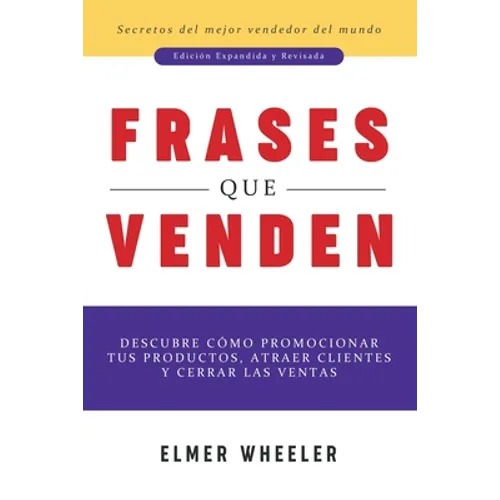 Frases que Venden: Descubre cómo promocionar tus productos, atraer clientes y cerrar las ventas