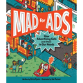 Mad for Ads: How Advertising Gets (and Stays) in Our Heads