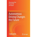 Autonomous Driving Changes the Future