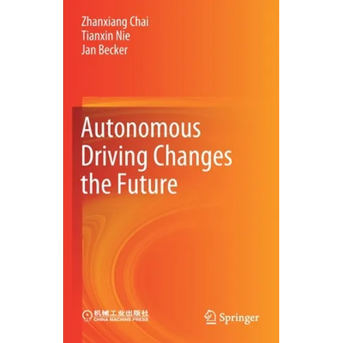 Autonomous Driving Changes the Future