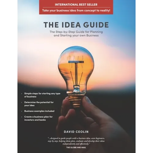 The Idea Guide: The Step-by-Step Guide for Planning and Starting your own Business