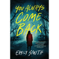 You Always Come Back