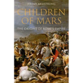 Children of Mars: The Origins of Rome's Empire
