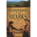 Desperadoes of the Ozarks