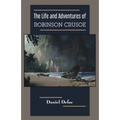 The Life and Adventures of Robinson Crusoe