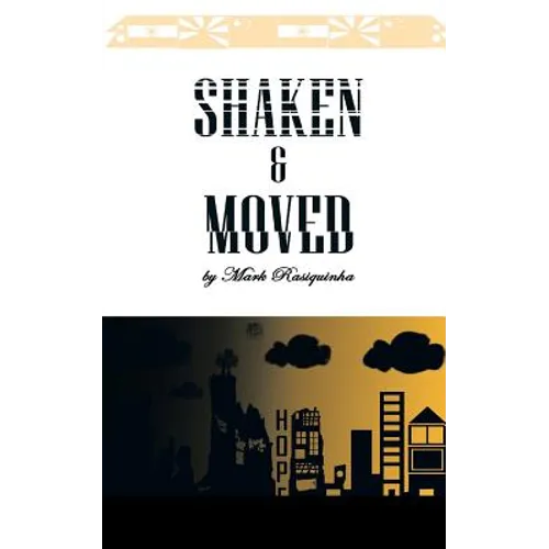 Shaken and Moved
