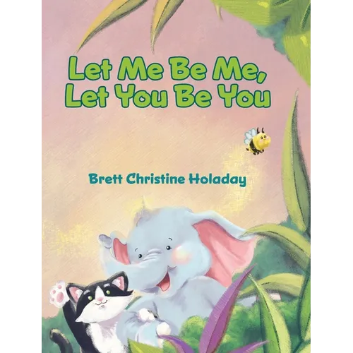 Let Me Be Me, Let You Be You
