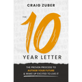 The 10-Year Letter: The Proven Process to Author Your Future and Wake Up Excited to Live It