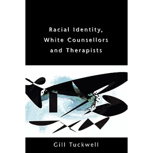 Racial Identity, White Counsellors and Therapists