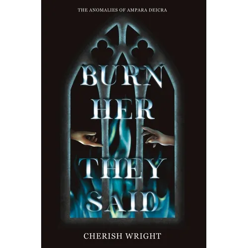 Burn Her They Said: A Dark Fantasy Forbidden Bodyguard Romance