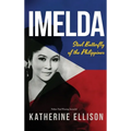 Imelda: Steel Butterfly of the Philippines, 3rd Edition: Steel Butterfly of the Philippines, 3rd Edition