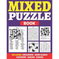 Mixed Puzzle Book: An Adult Activity Book For Fun And Relaxation With 200+ Popular Puzzles Sudoku, Word Search, Crossword, Kakuro, Codewo