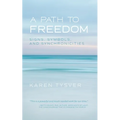 A Path to Freedom: Signs, Symbols, and Synchronicities