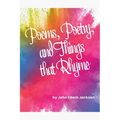 Poems, Poetry, and Things that Rhyme