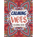 Calming Vibes Coloring Book: Depression Coloring Book for Getting Through Tough Times, Adult Coloring and Stress Relief book, Christmas Gift idea.