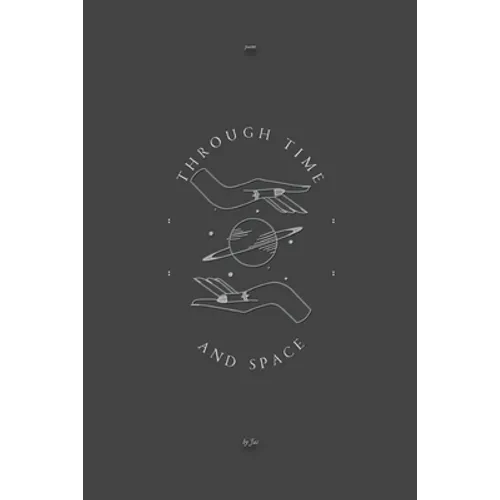 Through Time and Space