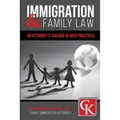 Immigration & Family Law: An Attorney's Toolbox of Best Practices