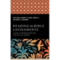 Reading the Bible Latinamente: Latino/A Interpretation for the Life of the Church