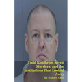 Todd Kohlhepp, Seven Murders, and the Institutions That Looked Away