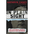 In Plain Sight: The Kaufman County Prosecutor Murders