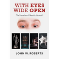 With Eyes Wide Open: The Execution of Quentin Marshall