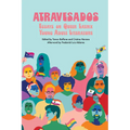 Atravesados: Essays on Queer Latinx Young Adult Literature